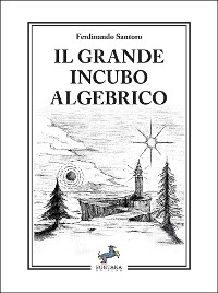 Cover Il grande incubo algebrico