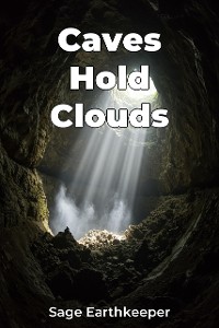 Cover Caves Hold Clouds