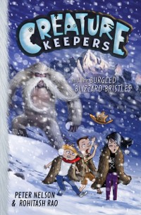 Cover Creature Keepers and the Burgled Blizzard-Bristles