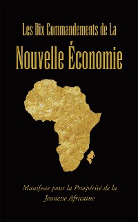 Cover Les Dix Commandements De La Nouvelle Économie