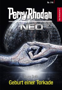 Cover Perry Rhodan Neo 216: Geburt einer Torkade