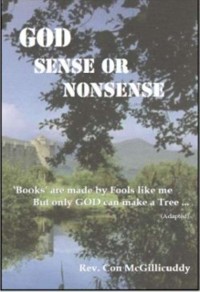 Cover GOD Sense or Nonsense : Books are made by Fools like me, But only GOD can make a tree...
