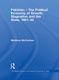 Cover Pakistan - The Political Economy of Growth, Stagnation and the State, 1951-2009