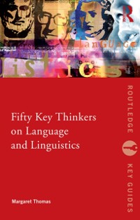 Cover Fifty Key Thinkers on Language and Linguistics