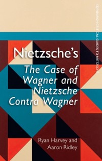 Cover Nietzsche's The Case of Wagner and Nietzsche Contra Wagner