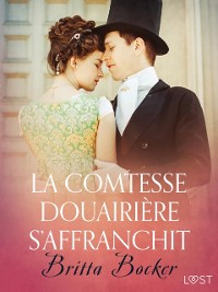 Cover La Comtesse douairière s''affranchit – Une nouvelle érotique