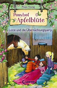 Cover Ponyhof Apfelblüte (Band 12) - Lotte und die Übernachtungsparty