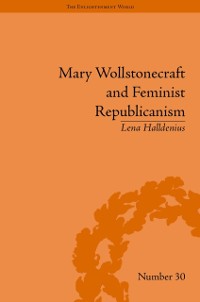 Cover Mary Wollstonecraft and Feminist Republicanism