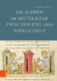 Cover Die Slawen im Mittelalter zwischen Idee und Wirklichkeit