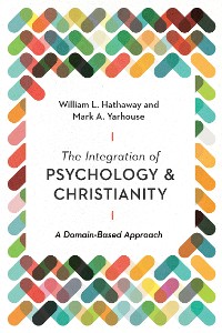 Cover The Integration of Psychology and Christianity