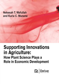 Cover Supporting innovations in agriculture: How plant science plays a role in economic development