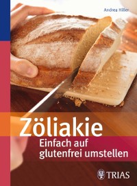 Cover Zöliakie - Einfach auf glutenfrei umstellen
