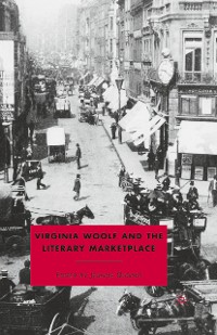 Cover Virginia Woolf and the Literary Marketplace