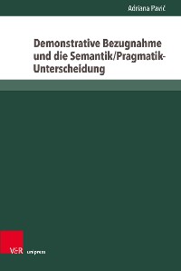 Cover Demonstrative Bezugnahme und die Semantik/Pragmatik-Unterscheidung