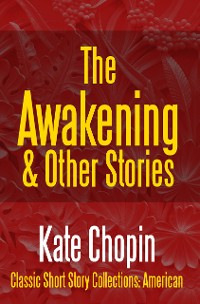 Cover The Awakening & Other Stories