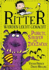 Cover Ritter werden leicht gemacht – Punkte, Streifen und Zickzacks