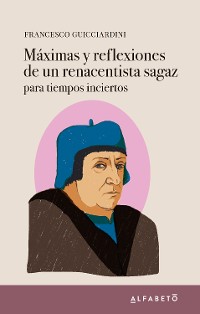 Cover Máximas y reflexiones de un renacentista sagaz