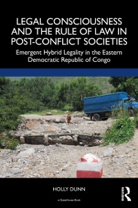Cover Legal Consciousness and the Rule of Law in Post-Conflict Societies