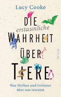 Cover Die erstaunliche Wahrheit über Tiere