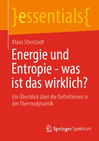 Cover Energie und Entropie - was ist das wirklich?