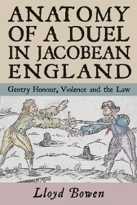 Cover Anatomy of a Duel in Jacobean England