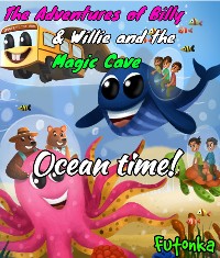 Cover The Adventures of Billy & Willie and the magic cave-Ocean Time!