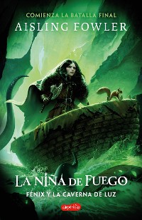 Cover La Niña de Fuego: Fénix y la Caverna de Luz (Libro 3)
