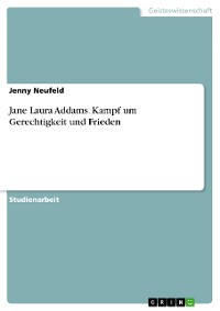 Cover Jane Laura Addams. Kampf um Gerechtigkeit und Frieden