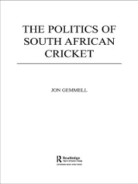 Cover Politics of South African Cricket