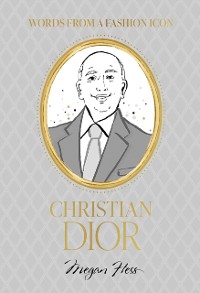 Cover Words from a Fashion Icon: Christian Dior