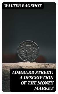 Cover Lombard Street: A Description of the Money Market
