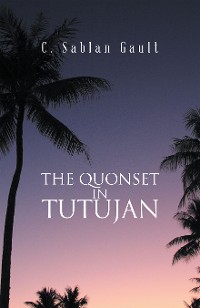 Cover The Quonset in Tutujan