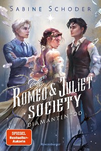 Cover The Romeo & Juliet Society, Band 3: Diamantentod (Knisternde Romantasy)