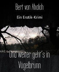 Cover Und weiter geht´s in Vögelbrunn