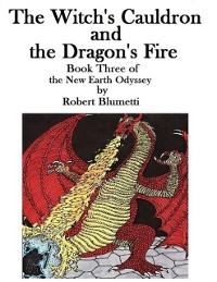 Cover Witch's Cauldron and the Dragon's Fire  Book Three of the New Earth Odyssey