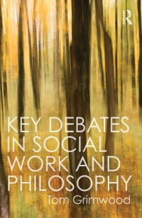 Cover Key Debates in Social Work and Philosophy