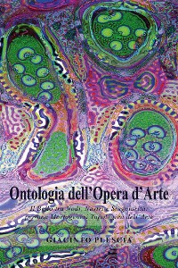 Cover Ontologia dell’Opera d’Arte. Il Bello tra Nodi, Nastri e Singolarità:per una Morfogenesi Topologica dell’Arte