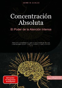 Cover Concentración Absoluta: El Poder de la Atención Intensa