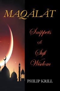 Cover MAQLT  Snippets   of  Sufi Wisdom