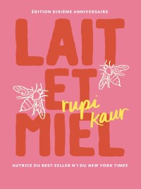 Cover lait et miel - edition dixieme anniversaire