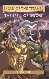 Cover Reading Planet - Class of the Titans: The Spell of Doom - Level 8: Fiction (Supernova)