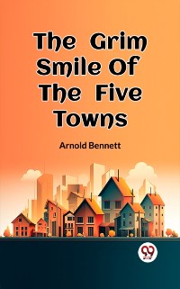 Cover The Grim Smile Of The Five Towns
