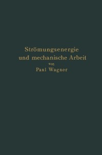 Cover Strömungsenergie und mechanische Arbeit