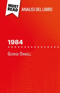 Cover 1984 di George Orwell (Analisi del libro)