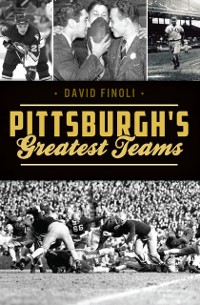 Cover Pittsburgh's Greatest Teams