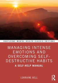 Cover Managing Intense Emotions and Overcoming Self-Destructive Habits