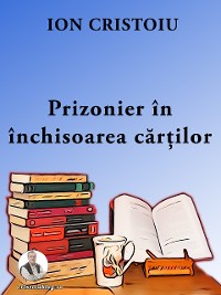 Cover Prizonier în închisoarea cărților