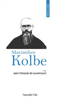 Cover Prier 15 jours avec Maximilien Kolbe