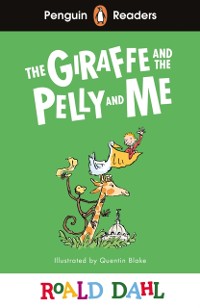 Cover Penguin Readers Level 1: Roald Dahl The Giraffe and the Pelly and Me (ELT Graded Reader)