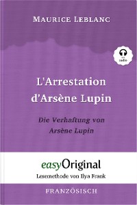Cover L’Arrestation d’Arsène Lupin / Die Verhaftung von d’Arsène Lupin (mit Audio)